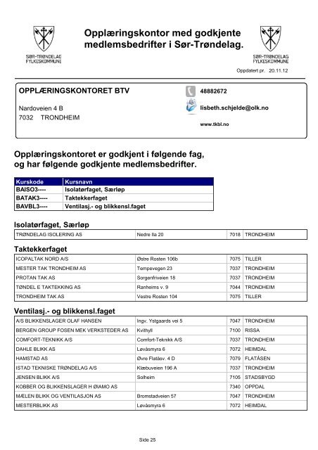 OpplÃƒÂ¦ringskontor med godkjente medlemsbedrifter i SÃƒÂ¸r-TrÃƒÂ¸ndelag.