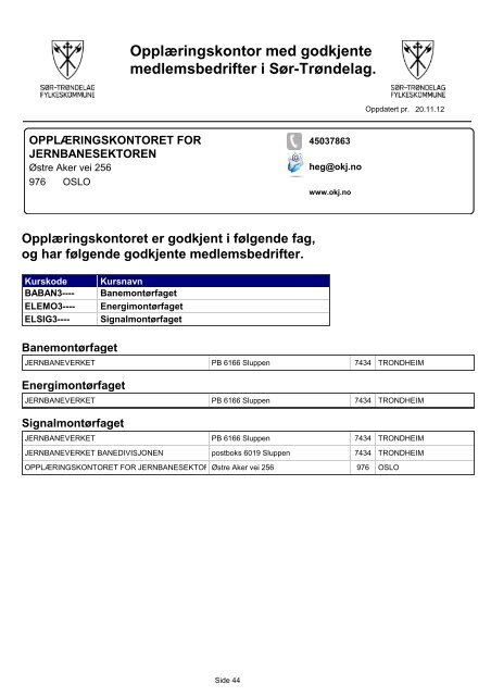 OpplÃƒÂ¦ringskontor med godkjente medlemsbedrifter i SÃƒÂ¸r-TrÃƒÂ¸ndelag.