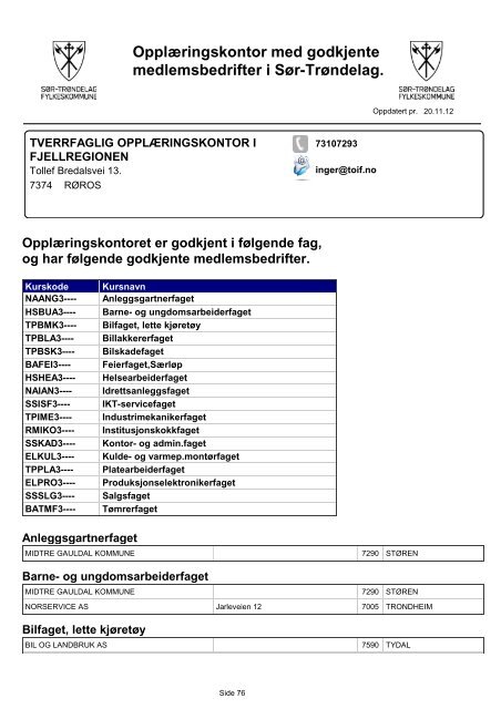 OpplÃƒÂ¦ringskontor med godkjente medlemsbedrifter i SÃƒÂ¸r-TrÃƒÂ¸ndelag.