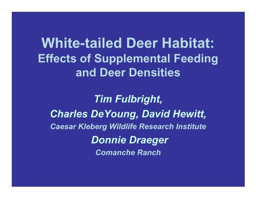 White-tailed Deer Habitat: - Caesar Kleberg Wildlife Research Institute