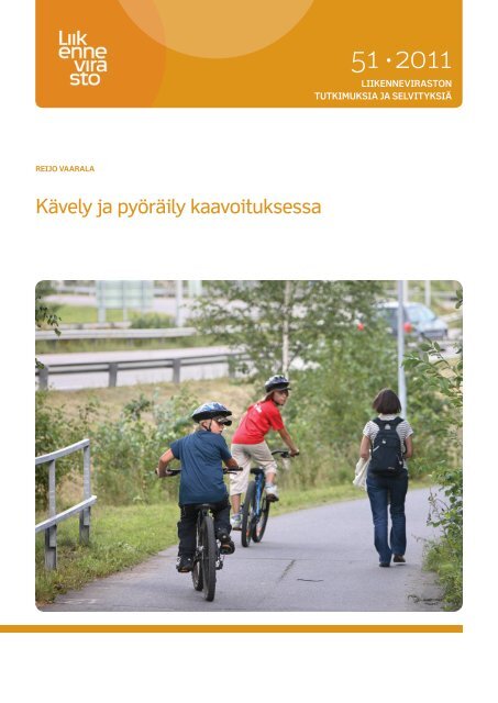 KÃ¤vely ja pyÃ¶rÃ¤ily kaavoituksessa - Liikennevirasto