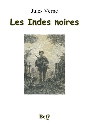 Les Indes noires - La BibliothÃ¨que Ã©lectronique du QuÃ©bec