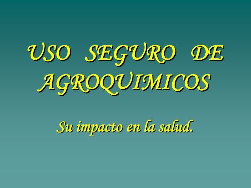 Uso seguro de AgroquÃ­micos.ppt