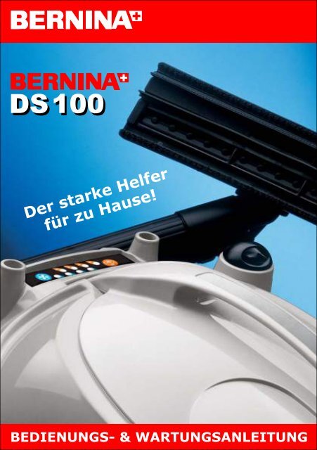 BERNINA DS100 - Streicher GmbH