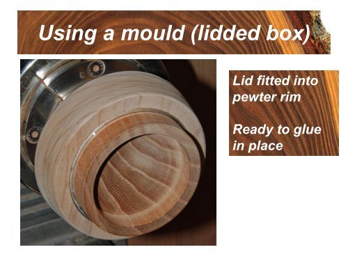 Use of Pewter in Woodturning - Woodcraft Guild ACT