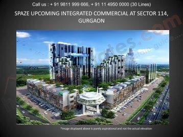 spaze upcoming integrated commercial at sector 114, gurgaon