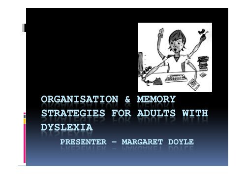 Organisation and Memory Strategies for Adults - Dyslexia ...
