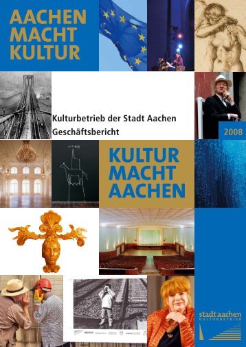 Geschäftsbericht Kulturbetrieb der Stadt Aachen 2008