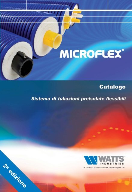 Sistema di tubazioni preisolate flessibili ... - WATTS industries