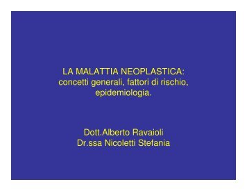 LA MALATTIA NEOPLASTICA: concetti generali ... - Oncologia Rimini