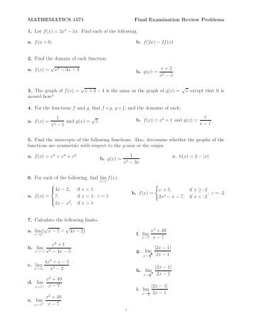 MATHEMATICS 1571 Final Examination Review Problems 1. Let f(x ...