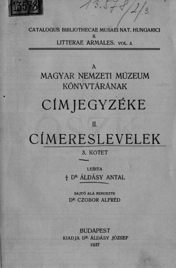 A Magyar Nemzeti MÃºzeum kÃ¶nyvtÃ¡rÃ¡nak cÃ­meres levelei. 3. kÃ¶tet ...