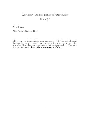 Astronomy 7A: Introduction to Astrophysics Exam #2