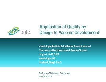 Applying quality by design to vaccine development - BioProcess ...