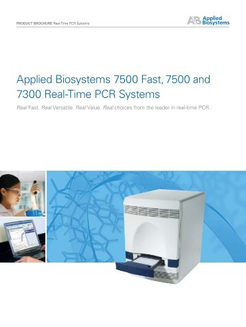 Applied Biosystems 7500 Fast, 7500 and 7300 Real-Time PCR ...