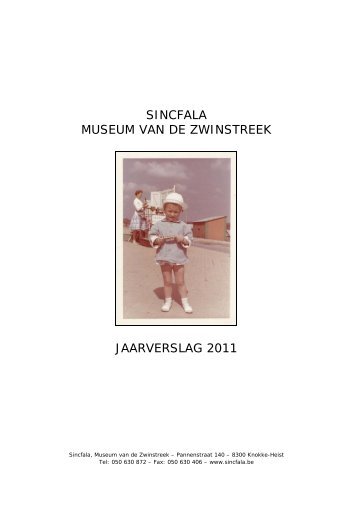 SINCFALA MUSEUM VAN DE ZWINSTREEK JAARVERSLAG 2011