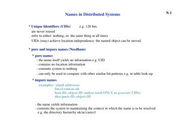 Names In Distributed Systems * Unique Identifiers (UIDs)