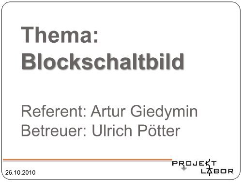 Thema: Blockschaltbild - Projektlabor