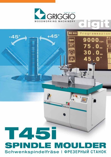 T45i - Griggio Woodworking Machinery