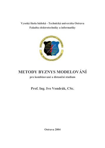 METODY BYZNYS MODELOVÃNÃ - prof. Ing. IVO VONDRÃK, CSc.