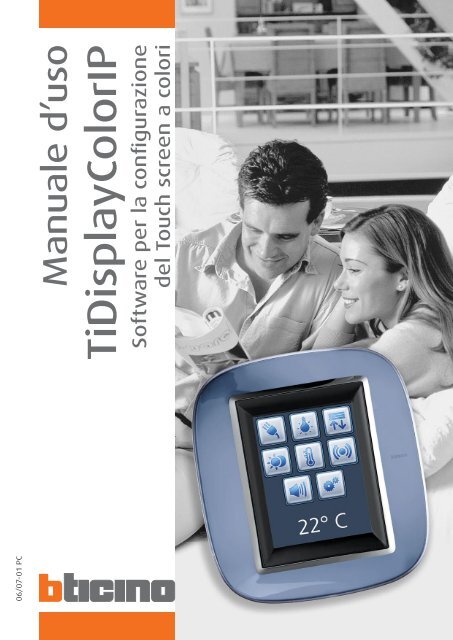 Manuale TicolorDisplay IP - Professionisti BTicino
