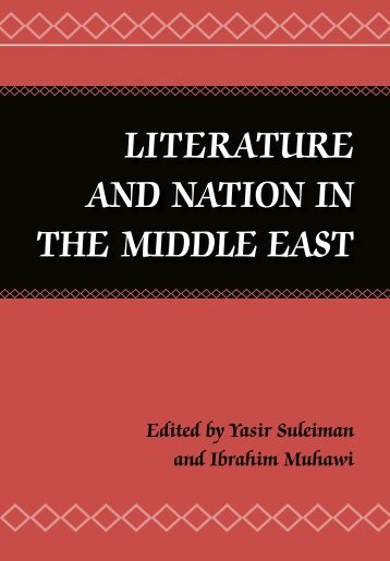 LITERATURE AND NATION IN THE MIDDLE EAST