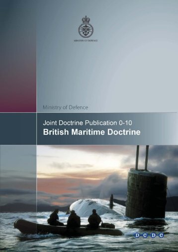 Joint Doctrine Publication 0-10: British Maritime Doctrine - Gov.uk