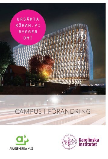 CAMPUS I FÃRÃNDRING - Internwebben - Karolinska Institutet