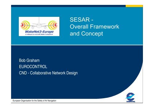 SESAR - Overall Framework and Concept - WakeNet