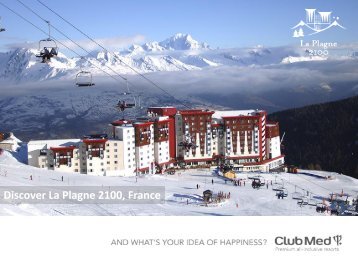 Discover La Plagne 2100, France - Club Med