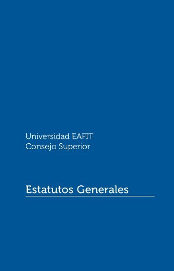 los Estatutos Generales de la Universidad EAFIT