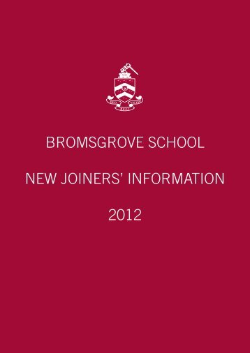 BROMSGROVE SCHOOL NEW JOINERS' INFORMATION 2012