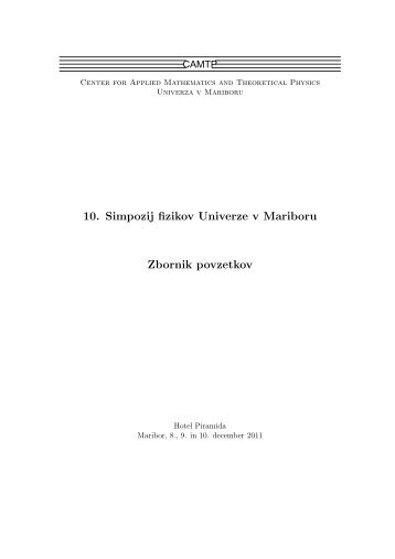 10. Simpozij fizikov Univerze v Mariboru Zbornik povzetkov - CAMTP