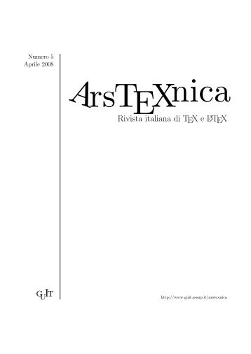 Ars TeXnica, Numero 5, Aprile 2008 - GuIT - Scuola Superiore Sant ...