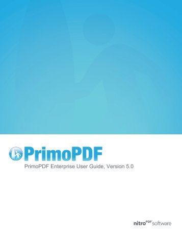 PrimoPDF Enterprise User Guide, Version 5.0