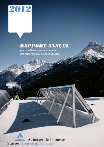 Rapport annuel 2012 (PDF, 3.12 MB) - Schweizer Jugendherbergen