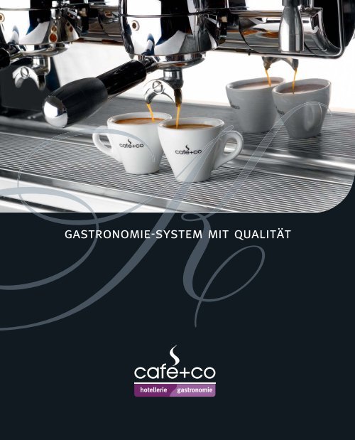 GASTRO FOLDER - Erfahren Sie hier mehr über unsere ... - Cafe+Co
