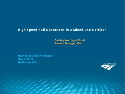 High Speed Rail Operations in a Mixed Use Corridor