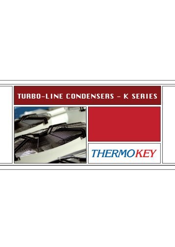 TURBO-LINE CONDENSERS - k SERIES - Thermokey