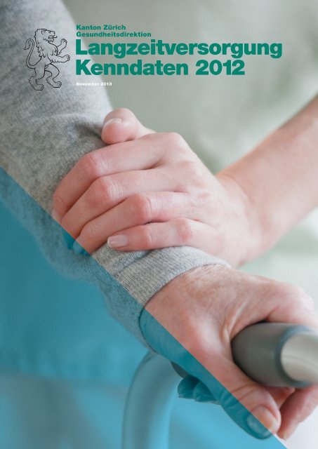 Langzeitversorgung Kenndaten 2012 - Gesundheitsdirektion