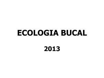 ECOLOGIA BUCAL