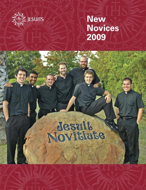 Read more about the new Novices in this PDF - ThinkJesuit.org