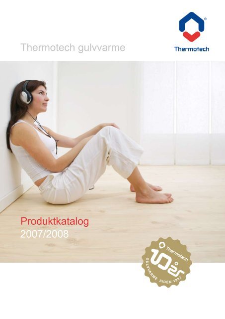 Produktkatalog Thermotech gulvvarme 2007/2008
