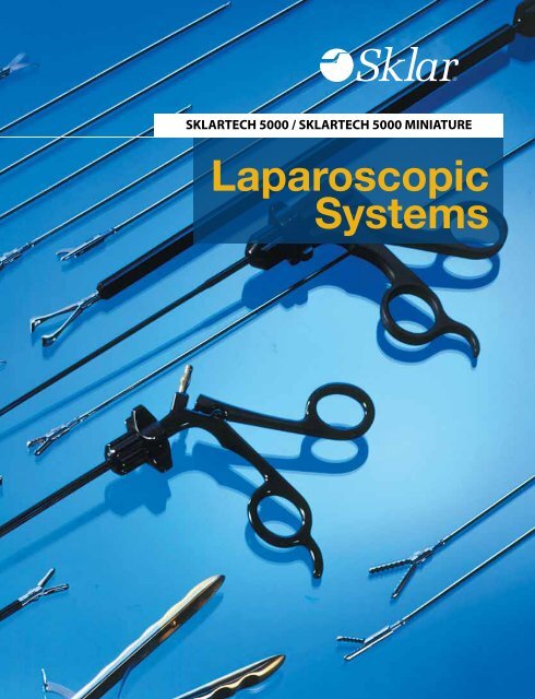 Laparoscopic Systems - Sklar Surgical Instruments