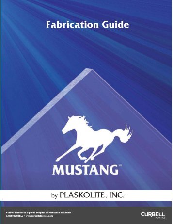 Mustang Sheet Fabrication Guide - Curbellplastics.com