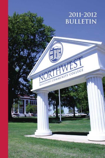 2011-12 Bulletin - Northwest Mississippi Community College