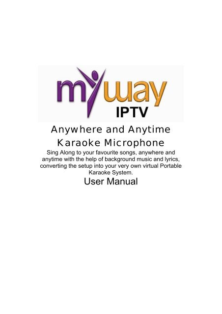 Anywhere and Anytime Karaoke Microphone User Manual - MyWay