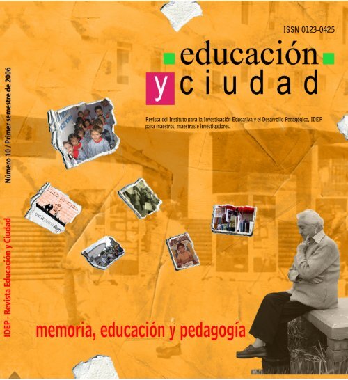 Revista EducaciÃ³n y Ciudad - EdiciÃ³n nÃºmero 10 - IDEP