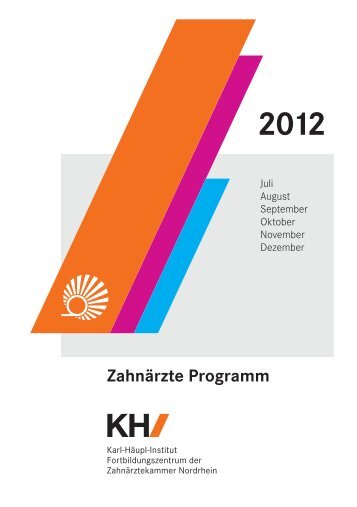 Zahnärzte Programm 2. Halbjahr 2012 [PDF] - Karl-Häupl-Institut ...