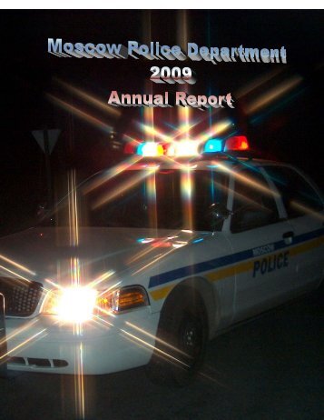 2009 Moscow Police Department Annual Report (pdf) - City of Moscow